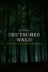 Poster de la película MYTHOS DEUTSCHER WALD: Erkundung einer Seelenlandschaft