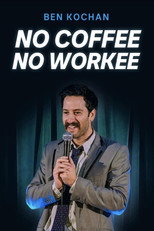 Poster de la película Ben Kochan - No Coffee No Workee