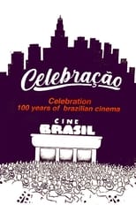 Poster de la película Celebração - 100 Anos do Cinema Nacional