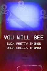 Poster de la película You Will See Such Pretty Things