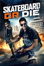 Poster de la película Skateboard or Die