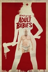 Poster de la película Attack of the Adult Babies