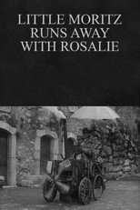 Poster de la película Little Moritz Runs Away With Rosalie