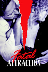 Poster de la película Fatal Attraction