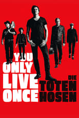 Poster de la película You Only Live Once: Die Toten Hosen on Tour