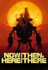 Poster de la serie Now and Then, Here and There