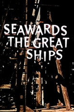 Poster de la película Seawards the Great Ships