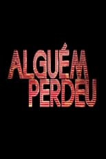 Poster de la serie Alguém Perdeu