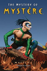 Poster de la película Cirque du Soleil: The Mystery of Mystère