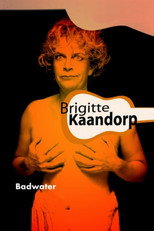 Poster de la película Brigitte Kaandorp: Badwater