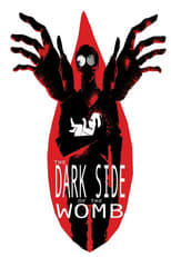 Poster de la película The Dark Side of the Womb