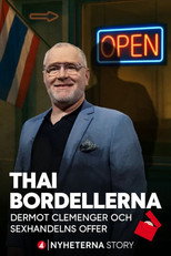 Poster de la película Thai-bordellerna - Dermot Clemenger och sexhandelns offer