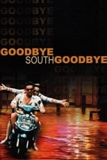 Poster de la película Goodbye South, Goodbye