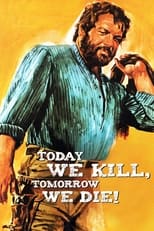 Poster de la película Today We Kill, Tomorrow We Die!