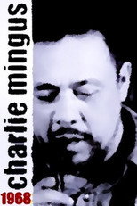 Poster de la película Mingus: Charlie Mingus 1968
