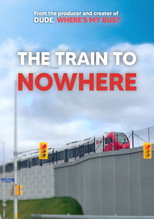 Poster de la película The Train to Nowhere