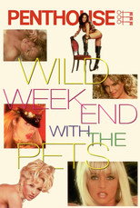 Poster de la película Penthouse: Wild Weekend with the Pets