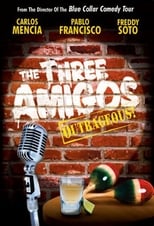 Poster de la película The Three Amigos - Outrageous!