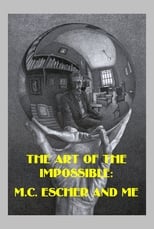 Poster de la película The Art of the Impossible: M.C. Escher and Me