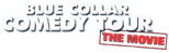 Logo Blue Collar Comedy Tour: The Movie