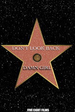 Poster de la película Don't Look Back: Damn Girl