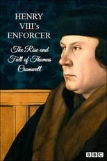 Poster de la película Henry VIII's Enforcer: The Rise and Fall of Thomas Cromwell