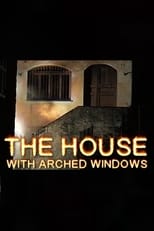 Poster de la película The House with Arched Windows