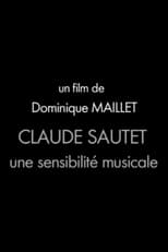 Poster de la película Claude Sautet, une sensibilité musicale