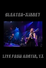 Poster de la película Sleater-Kinney: Live from Austin, TX