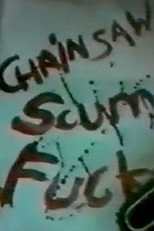 Poster de la película Chainsaw Scumfuck