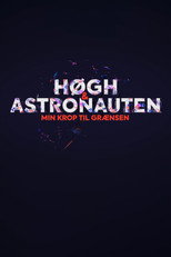 Poster de la serie Høgh og astronauten - min krop til grænsen