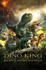 Poster de la película Dino King: Journey to Fire Mountain