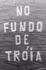 Poster de la película No Fundo de Tróia