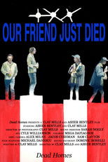 Poster de la película Our Friend Just Died