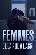 Poster de la película Femmes, de la rue à l'abri