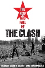 Poster de la película The Clash: The Rise and Fall of The Clash