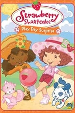 Poster de la película Strawberry Shortcake: Play Day Surprise