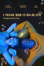 Poster de la película I Think Bob Is An Alien