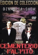 Poster de la película Dinamita Show: Cementerio Pal Pito 1
