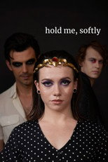 Poster de la película Hold Me, Softly