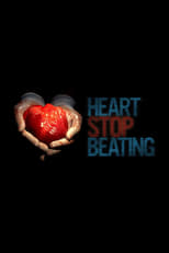Poster de la película Heart Stop Beating
