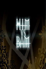 Poster de la película HIM vs BAM