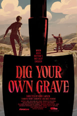 Poster de la película Dig Your Own Grave