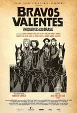 Poster de la película Bravos valentes: Vaqueiros do Brasil