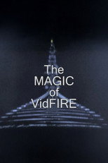 Poster de la película The Magic of VidFIRE