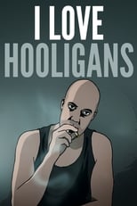 Poster de la película I Love Hooligans