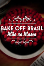 Poster de la serie Bake Off Brasil: Mão na Massa