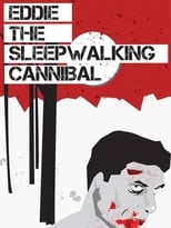 Poster de la película Eddie: The Sleepwalking Cannibal