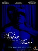 Poster de la película Meu Valor É Não Te Amar