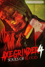 Poster de la película Axegrinder 4: Souls of Blood